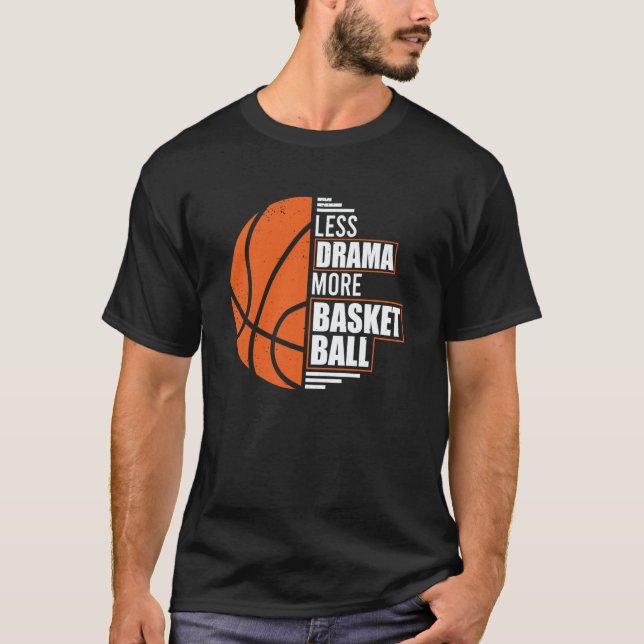 Camiseta Less Drama More Basketball Coach Match Player Team (Frente)