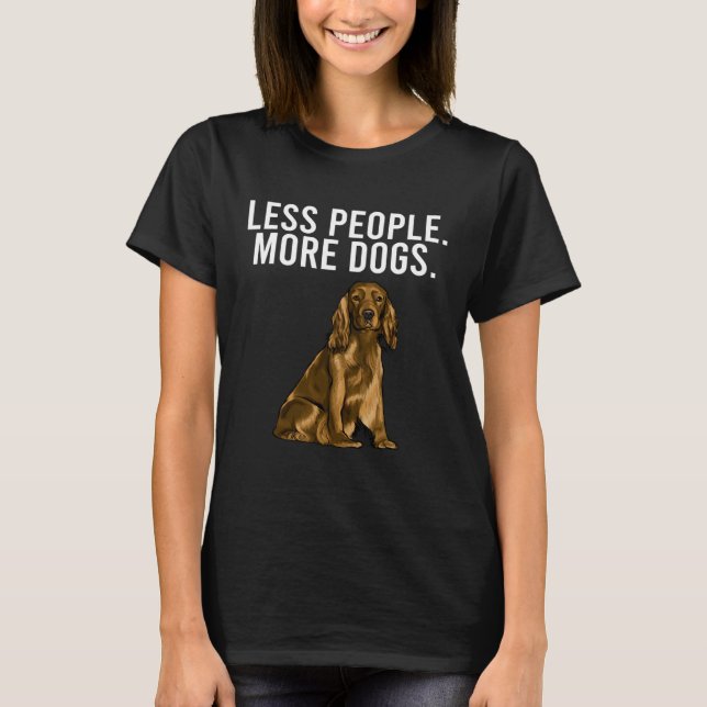 Camiseta Less People More Dogs Cocker Spaniel  Introvert (Frente)