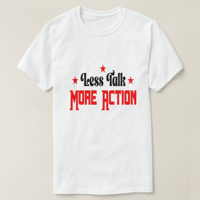 Camiseta Less Talk More Action  (Frente do Design)