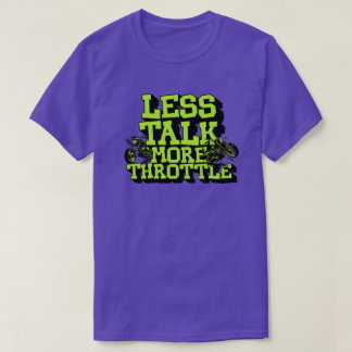 Camiseta Less Talk More Throttle Funny Motorcycle Rider