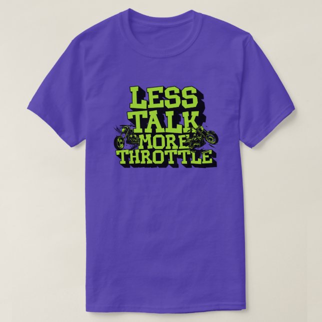 Camiseta Less Talk More Throttle Funny Motorcycle Rider (Frente do Design)