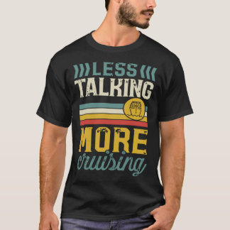 Camiseta Less Talking More Cruising Retro Vintage Style Cru