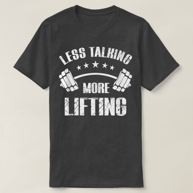 Camiseta Less Talking More Lifting Workout s For Men  (Frente do Design)