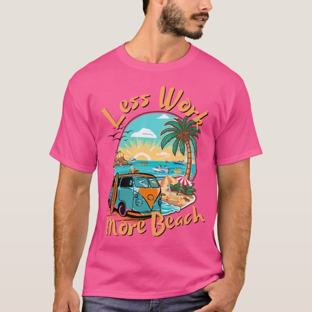 Camiseta Less Work More Beach for Summer Vacation (Frente)