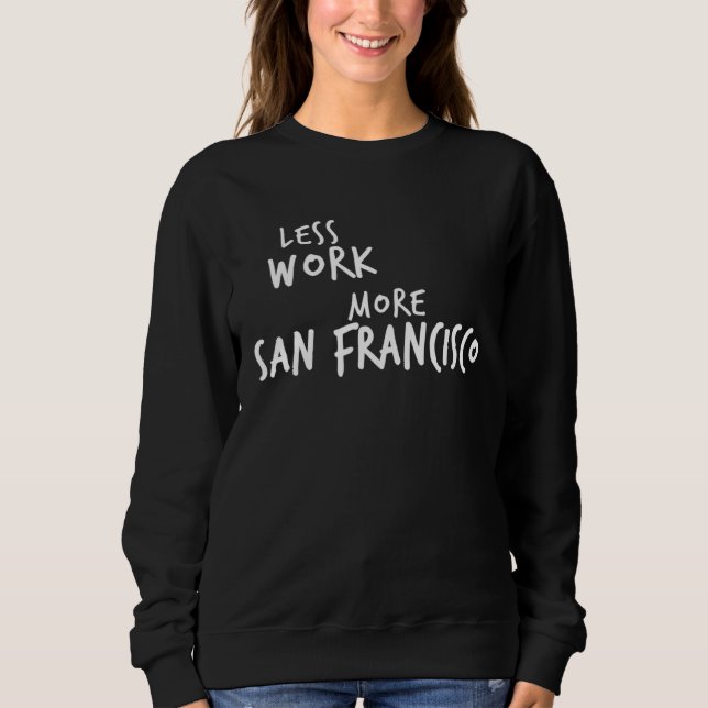 Camiseta Less Work More San Francisco (Frente)