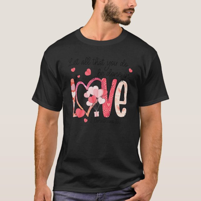 Camiseta Let All That You Do Be Done In Love Christian Vale (Frente)