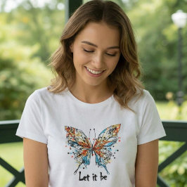 Camiseta “Let It Be” Arte Inspirador de Borboleta Colorida