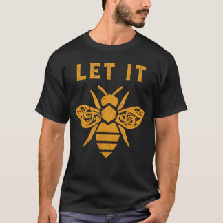 Camiseta Let It Bee Treble Clef Honey Pun Rustic Graphic Mu