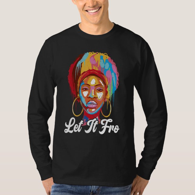 Camiseta Let It Fro Afrocentric Black Pride Afro Hair (Frente)