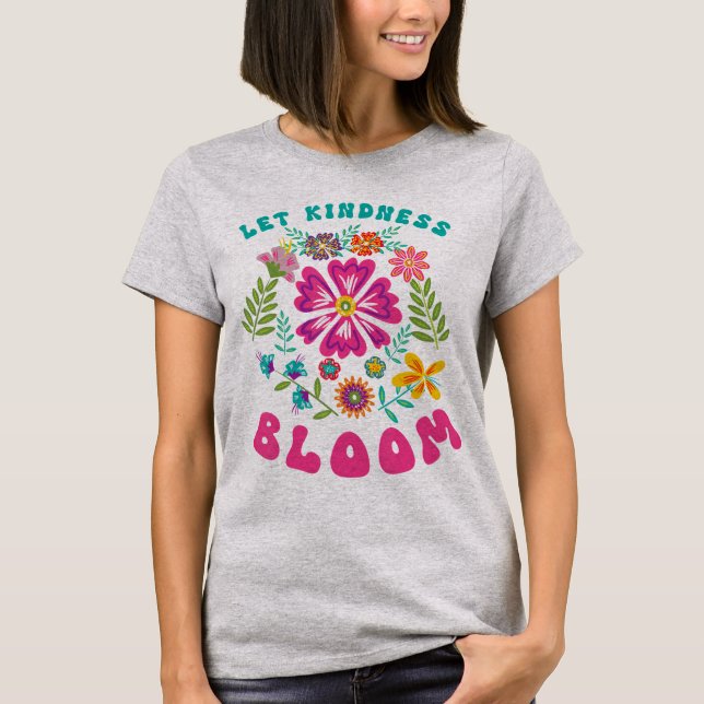Camiseta Let kindness bloom (Frente)