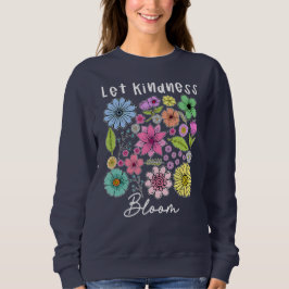 Camiseta Let kindness bloom. 