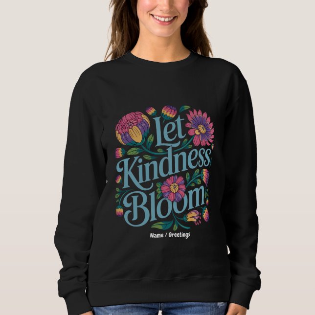 Camiseta Let Kindness Bloom Be Kind Rainbow Flowers Inspire (Frente)