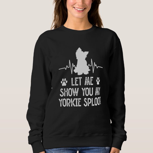 Camiseta Let Me Show You My Yorkie Sploot Dog Breed Yorkshi (Frente)