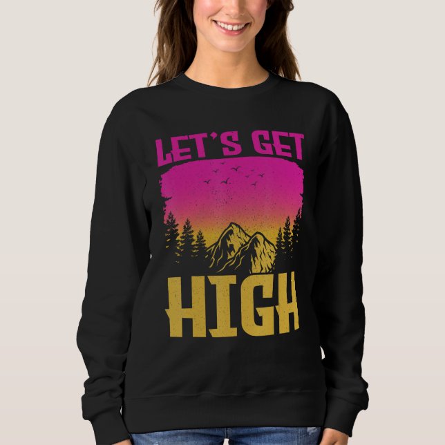 Camiseta Let s get High  For Happy Camper Hiking Mountainee (Frente)