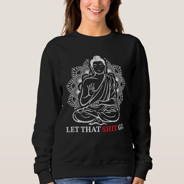 Camiseta Let That Go Buddha Meditation Workout Yoga (Frente)
