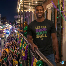 Camiseta Let The Good Times Roll Mardi Gras Glitter Typo