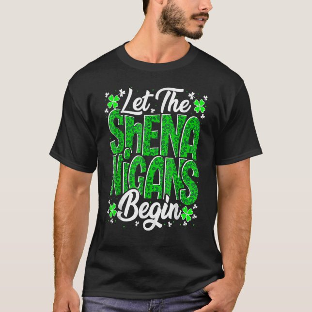Camiseta Let The Shenanigans Begin Funny Clover St Patricks (Frente)