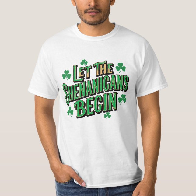 Camiseta Let The Shenanigans Begin Funny Party Quote (Frente)