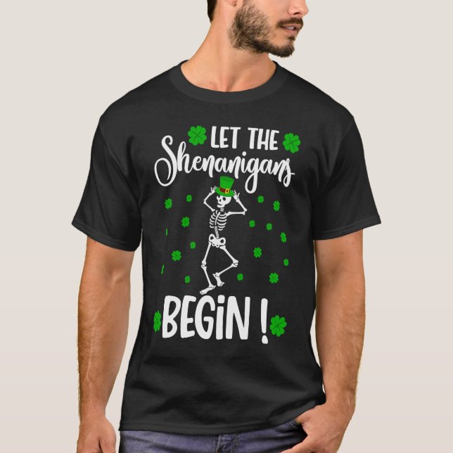 Camiseta Let the shenanigans begin funny st patrick's day (Frente)