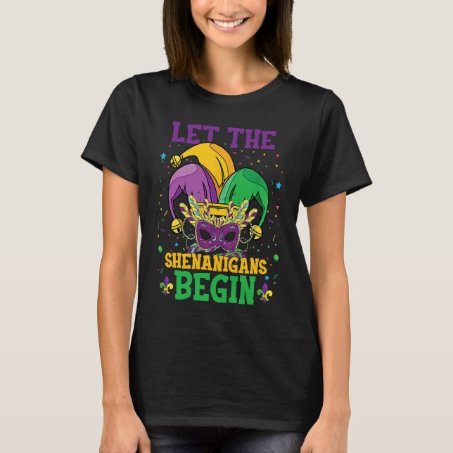 Camiseta Let The Shenanigans Begin Mardi Gras Celebration (Frente)