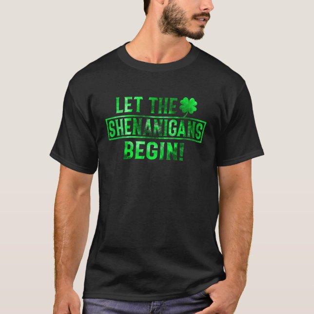 Camiseta Let The Shenanigans Begin St Patricks Day Tie Dye  (Frente)