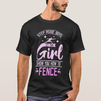 Camiseta Let this girl show you how to fence friend