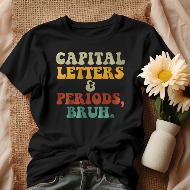 Camiseta Letras Capital E Períodos Bruh (Criador carregado)