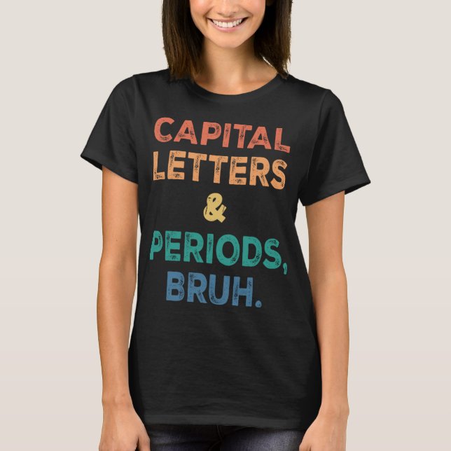 Camiseta Letras Capital E Períodos Bruh ELA Ensino Inglês (Frente)