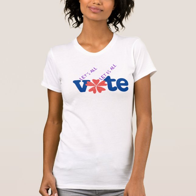 Camiseta Let's All Vote / Let Us All Vote (Frente)