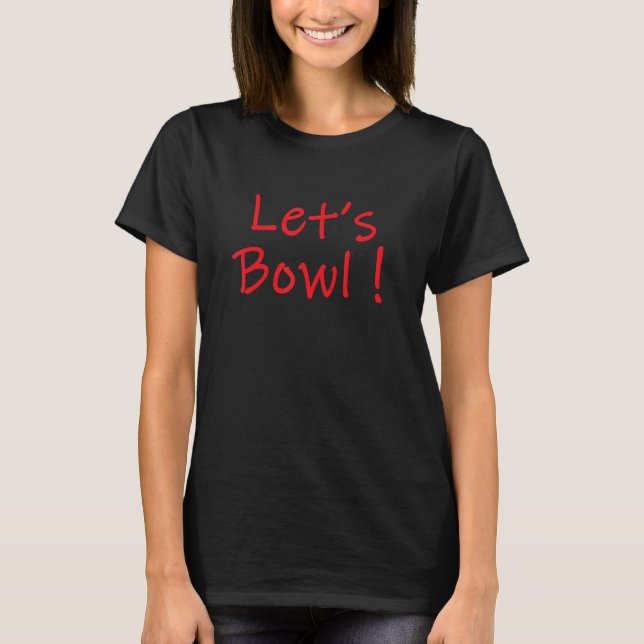 Camiseta Lets Bowl da Equipe da Boliche 2 (Frente)