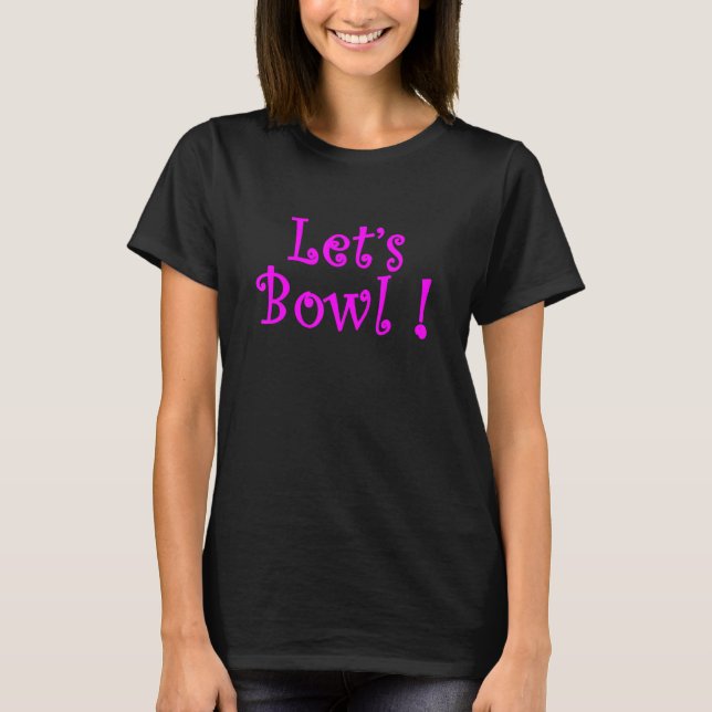 Camiseta Lets Bowl da Liga da Boliche (Frente)