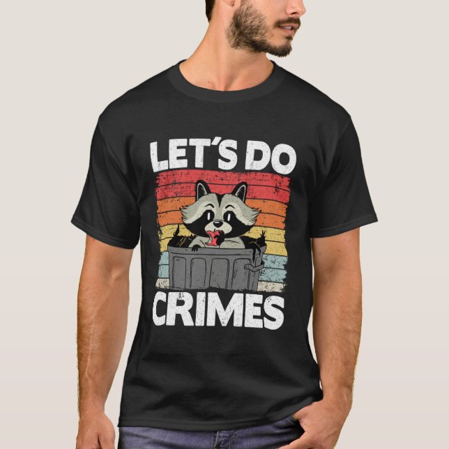 Camiseta Let's Do Crimes Trash Can Garbage Panda Raccoon (Frente)