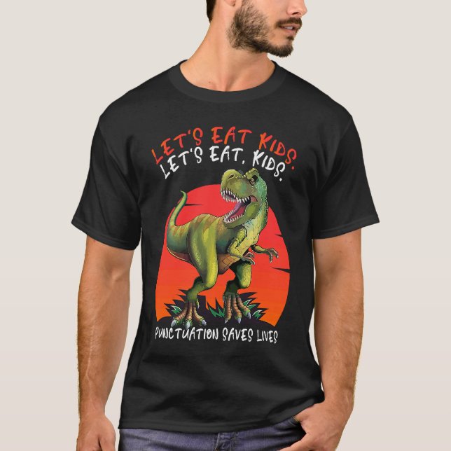 Camiseta Let's Eat Kids Punctuation Saves Lives Dino Gramma (Frente)