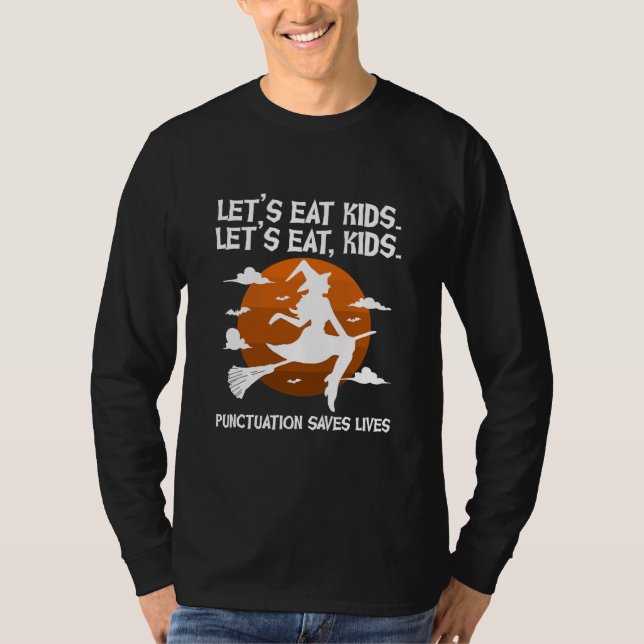 Camiseta Let's Eat Kids Punctuation Saves Teacher Witch (Frente)