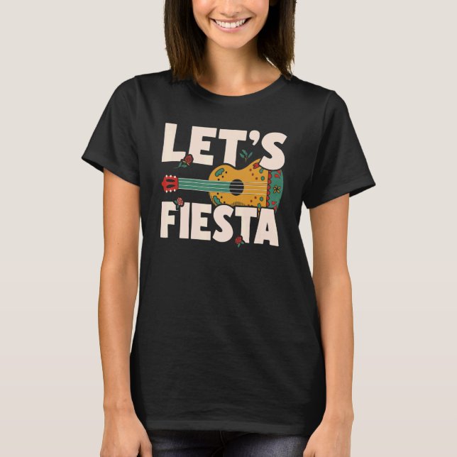 Camiseta Let's Fiesta Cinco de Mayo Mexican Party 1 (Frente)