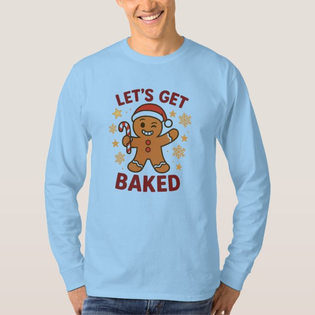 Camiseta Let's Get Baked - Gingerbread Man Cookie Shirt     (Frente)