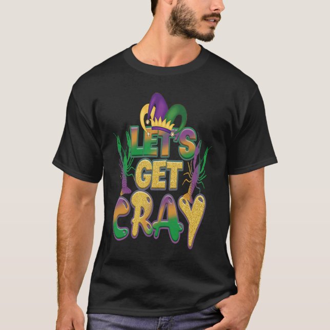 Camiseta Lets Get Cray Crawfish Funny Mardi Gras Carnival F (Frente)