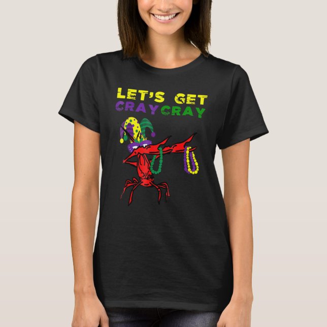 Camiseta Let's Get Cray Mardi Gras 2023 Crawfish Costume Me (Frente)