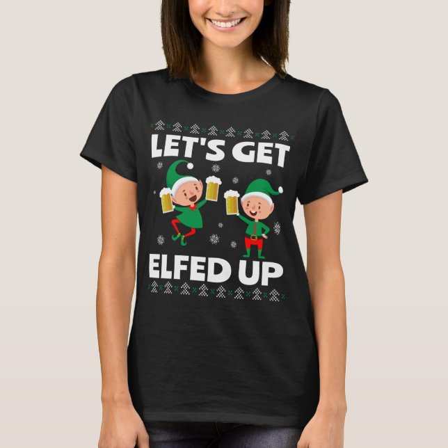 Camiseta Let's Get Elfed Up Funny Christmas Beer (Frente)