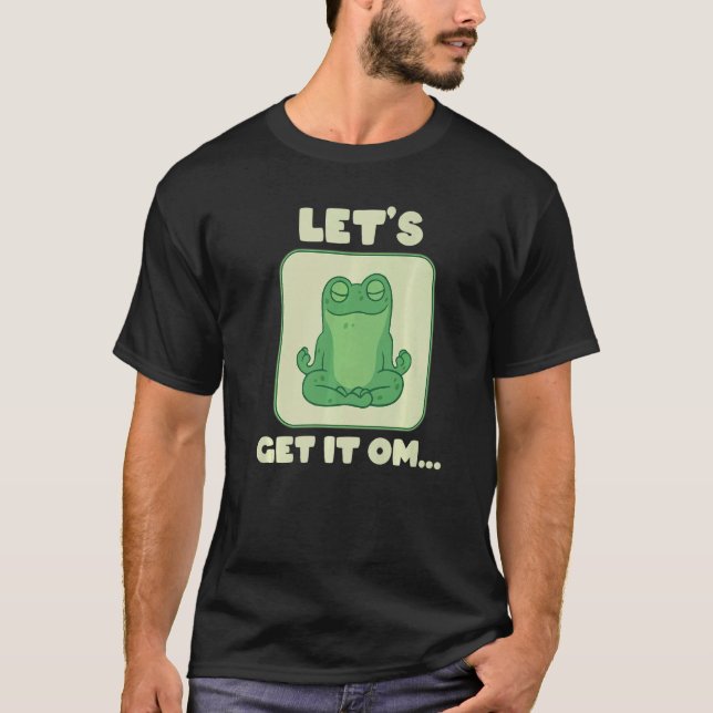 Camiseta Let's Get It Om Buddhism Mantra Namaste   (Frente)