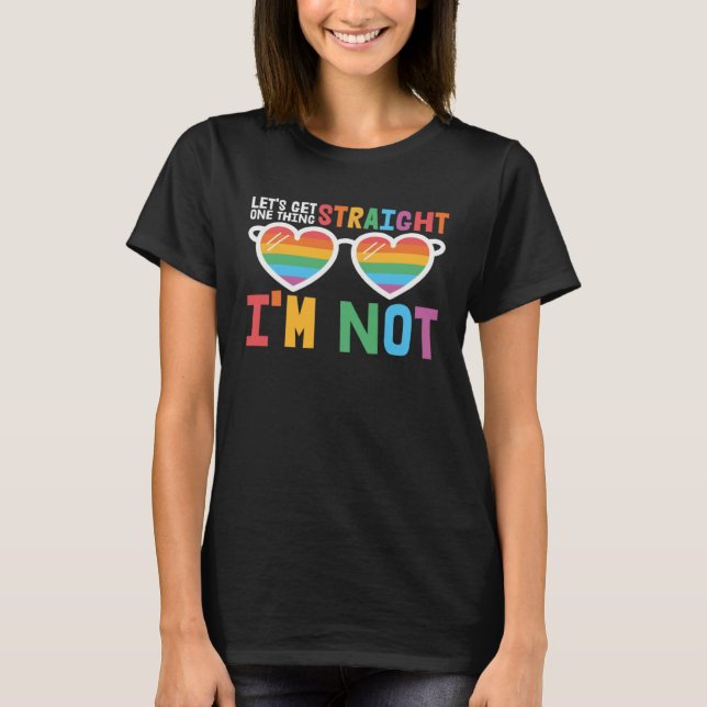 Camiseta Lets Get One Thing Straight Not LGBTQ Pride Flag G (Frente)