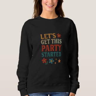 Camiseta Let's get this party started
