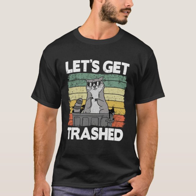 Camiseta Let's Get Trashed Trash Can Garbage Panda Raccoon  (Frente)