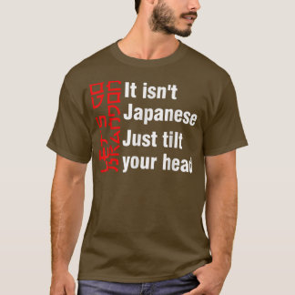 Camiseta Let's Go Brandon It Isn't Japanese Just Tilt Your