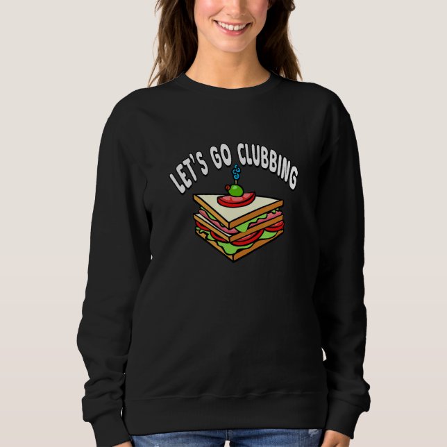Camiseta Let's Go Clubbing - Club Sandwich (Frente)