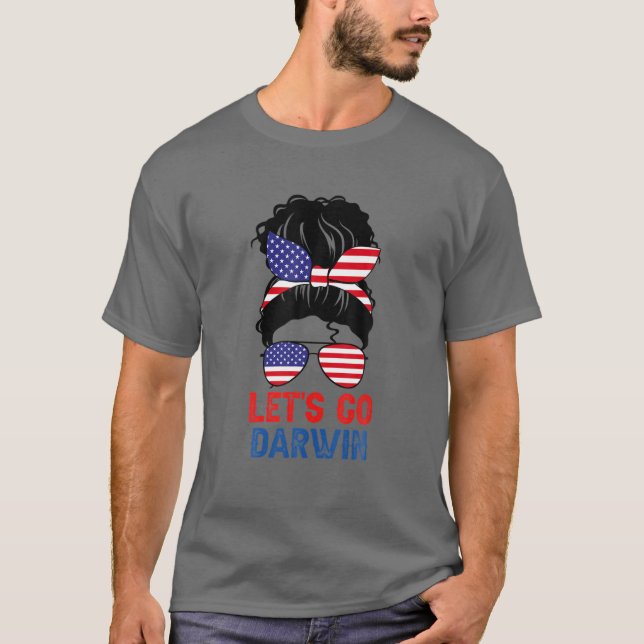 Camiseta Lets Go Darwin , Let’S Go Darwin Messy Bun America (Frente)