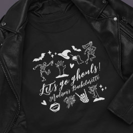 Camiseta Let's Go Ghouls Spooky Whimsical Bachelorette