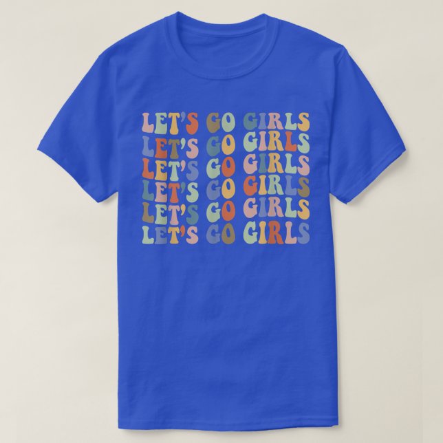 Camiseta Let's Go Girls Bachelorette Party Country Girls Mu (Frente do Design)