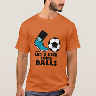 Camiseta Let's kick some balls-soccer.
