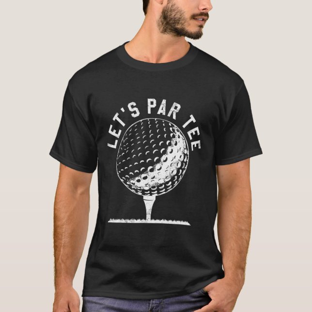 Camiseta Lets Par Presente Engraçado para Golfista (Frente)